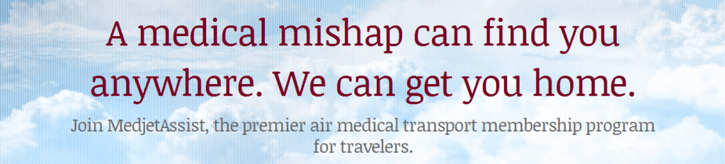 MedjetAssist will transport you to the hospital of your choice