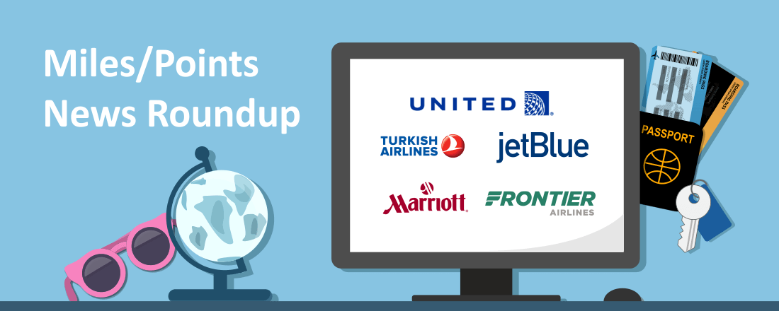 United Changes, Jet Blue Allows Changes, Marriott Makes Friends and More